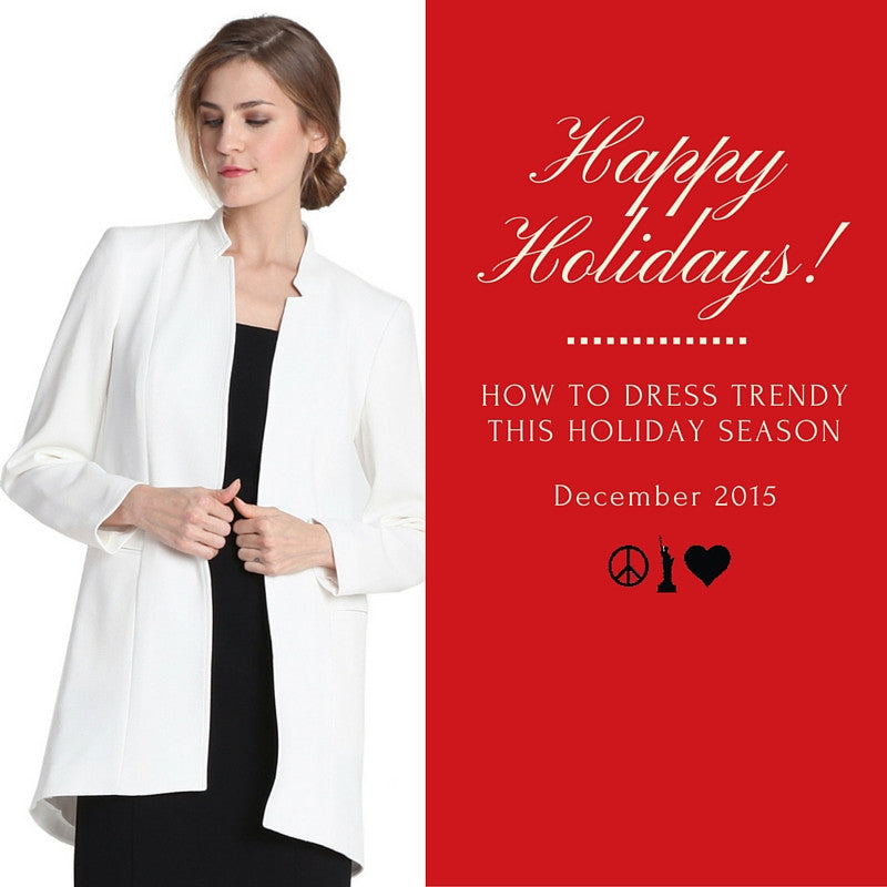 How To Dress Trendy This Holiday Season